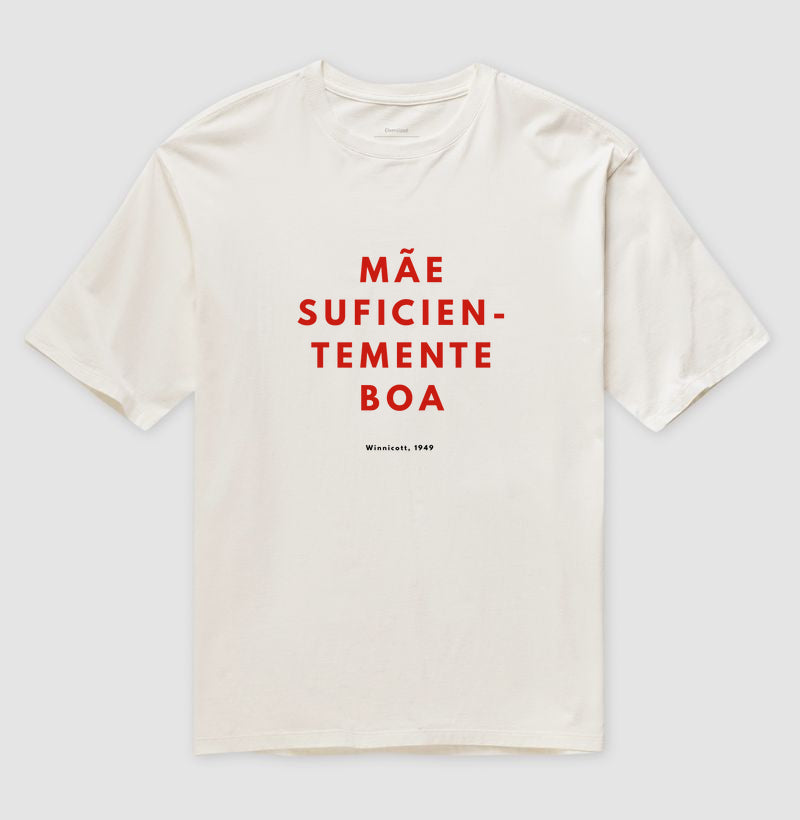 Camiseta Mãe Suficientemente BOA - Por Winnicot - EXCLUSIVA
