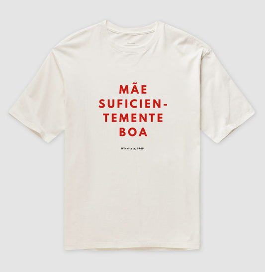 Camiseta Mãe Suficientemente BOA - Por Winnicot - EXCLUSIVA